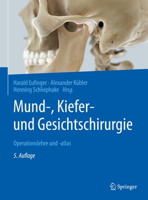 Mund-, Kiefer- und Gesichtschirurgie Operationslehre und -atlas【電子書籍】