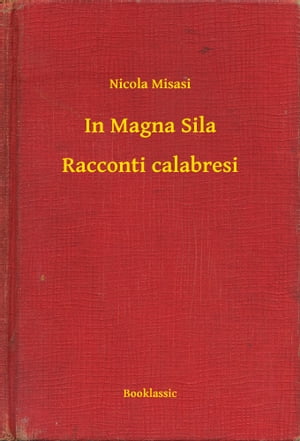 In Magna Sila - Racconti calabresi