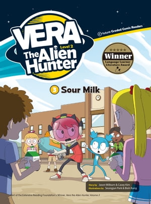 Vera the Alien Hunter 002-3: Sour Milk【電子書籍】[ Jason Wilburn & Casey Kim ]