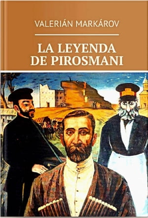 La leyenda de Pirosmani