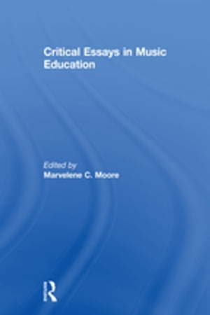 楽天楽天Kobo電子書籍ストアCritical Essays in Music Education【電子書籍】