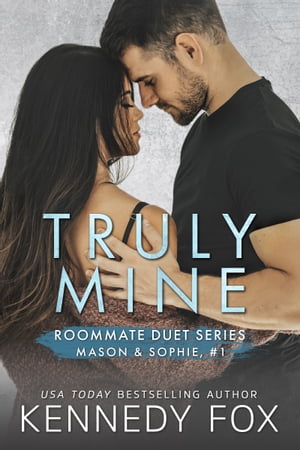 Truly Mine Mason & Sophie #1【電子書籍】[ Kennedy Fox ]