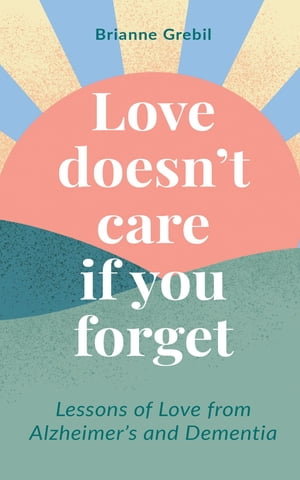 Love Doesn't Care If You Forget