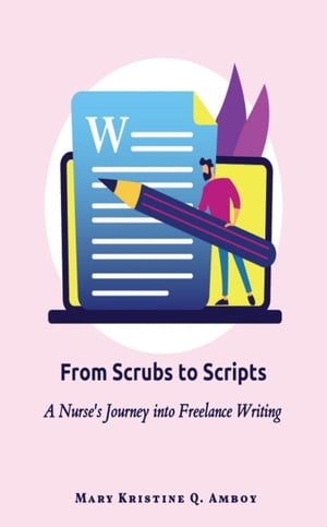 From Scrubs to Scripts: A Nurse's Journey into Freelance Writing