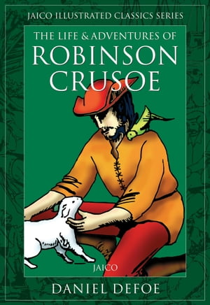 The Life & Adventures of Robinson Crusoe