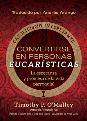 Convertirse en personas eucarísticas