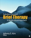 Solution-Focused Brief Therapy A Multicultural Approach【電子書籍】