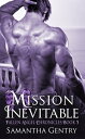 Mission Inevitable【電子書籍】[ Samantha G