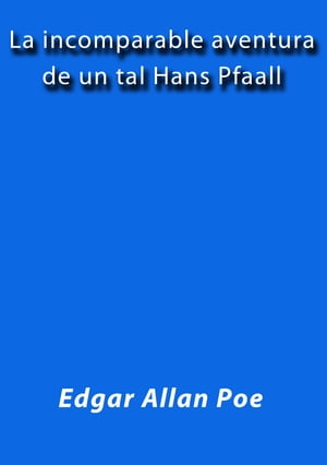La incomparable aventura de un tal Hans Pfaall
