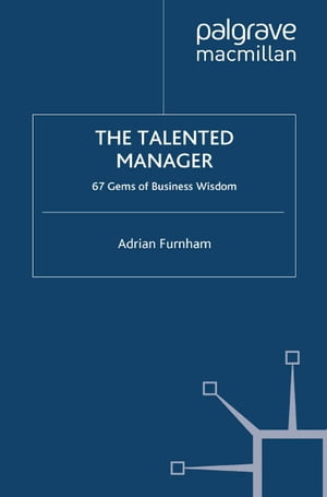 The Talented Manager 67 Gems of Business Wisdom