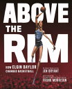 Above the Rim How Elgin Baylor Changed Basketbal