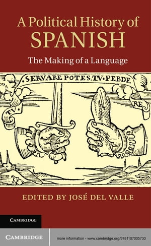 A Political History of Spanish The Making of a Language