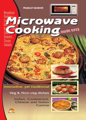 Microwave Cooking - Indian, Continental, Chinese & Italian Cuisine