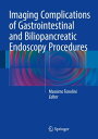 ŷKoboŻҽҥȥ㤨Imaging Complications of Gastrointestinal and Biliopancreatic Endoscopy ProceduresŻҽҡۡפβǤʤ6,076ߤˤʤޤ