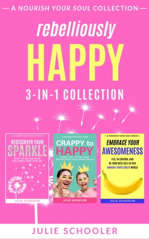Rebelliously Happy 3-in-1 Collection Rediscover 