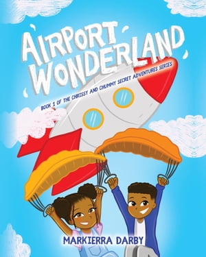 ＜p＞Welcome to the world of Chrissy and Chummy! We follow these two curious children on different adventures, where they have a chance to learn and travel the world. Introducing the first book of the Chrissy and Chummy Secret Adventures Series, where their first adventure takes place at "Airport Wonderland" in South Carolina. Join them as they make their dreams come true.＜/p＞画面が切り替わりますので、しばらくお待ち下さい。 ※ご購入は、楽天kobo商品ページからお願いします。※切り替わらない場合は、こちら をクリックして下さい。 ※このページからは注文できません。