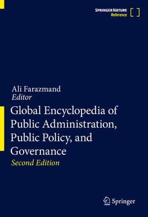 Global Encyclopedia of Public Administration, Public Policy, and GovernanceŻҽҡ