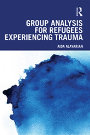 Group Analysis for Refugees Experiencing Trauma