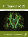 Diffusion MRI From Quantitative Measurement to In vivo Neuroanatomy【電子書籍】