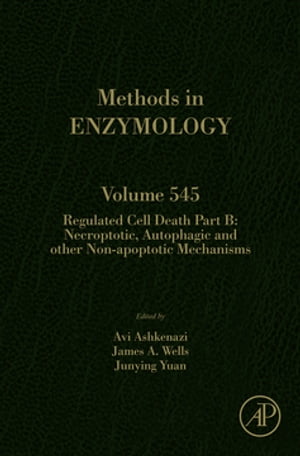 Regulated Cell Death Part B Necroptotic, Autophagic and other Non-apoptotic Mechanisms