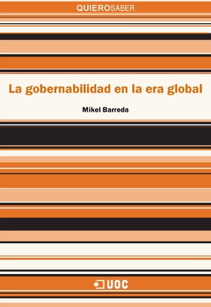 La gobernabilidad en la era global【電子書籍】[ Mikel Barreda D?ez ]