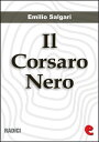 ＜p＞Romanzo di avventura, primo volume del ciclo de "I Pirati delle Antille". Morti il Corsaro Rosso ed il Corsaro Verde, il Cavaliere di Roccabruna, Signore di Ventimiglia, prende il nome di Corsaro Nero ed alla guida della Folgore cerca vendetta nei confronti del duca Wan Guld.＜/p＞画面が切り替わりますので、しばらくお待ち下さい。 ※ご購入は、楽天kobo商品ページからお願いします。※切り替わらない場合は、こちら をクリックして下さい。 ※このページからは注文できません。