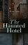 The Haunted Hotel