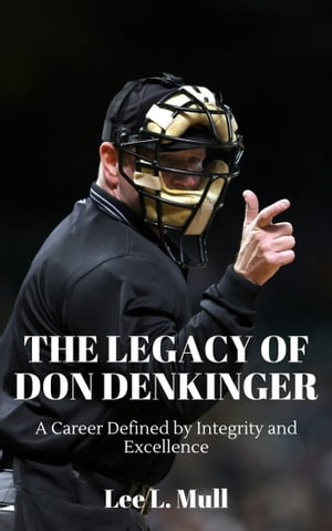 ŷKoboŻҽҥȥ㤨THE LEGACY OF DON DENKINGER A Career Defined by Integrity and ExcellenceŻҽҡ[ Lee L. Mull ]פβǤʤ1,301ߤˤʤޤ