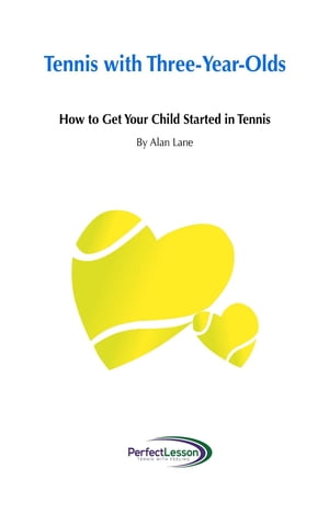 Tennis with Three-Year-Olds