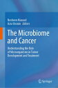 The Microbiome and Cancer Understanding the Role of Microorganisms in Tumor Deve...
