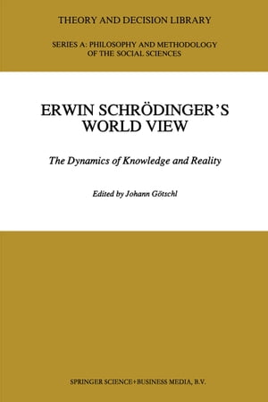 Erwin Schrödinger’s World View