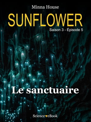SUNFLOWER - Le sanctuaire