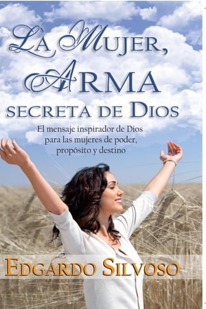 La Mujer, Arma Secreta de Dios