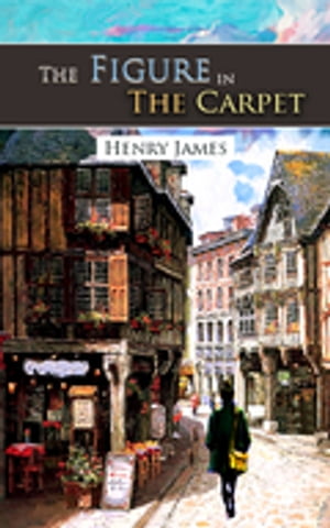 The Figure In The Carpet【電子書籍】[ Henr