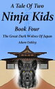 A Tale Of Two Ninja Kids - Book 4 - The Great Da