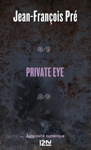 Private eyeŻҽҡ[ Jean-Fran?ois Pr? ]