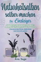 Naturheilsalben selber machen f?r Einsteiger Heilsalben zur Linderung kleinerer und gr??erer Wehwehchen. Inkl. 77 einfacher und schneller Rezepturen mit ?therischen ?len, Kr?utern und Heilpflanzen