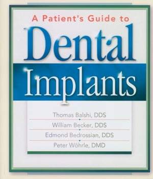 A Patient's Guide to Dental Implants