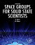 Space Groups for Solid State Scientists