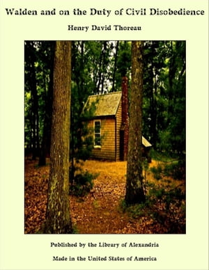 Walden and on the Duty of Civil Disobedience【電子書籍】[ Henry David Thoreau ]