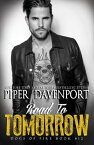 Road to Tomorrow【電子書籍】[ Piper Davenport ]