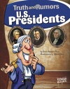 U.S. Presidents Truth and Rumors【電子書籍】 Sean Price