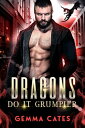 Dragons Do It Grumpier【電子書籍】 Gemma Cates