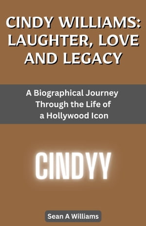 Cindy Williams: Laughter, Love And Legacy