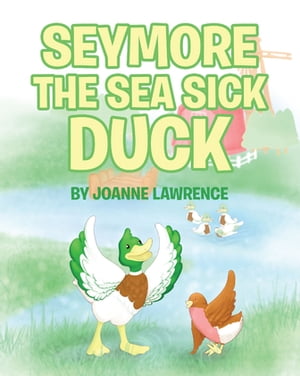 Seymore the Sea Sick DuckŻҽҡ[ Joanne Lawrence ]