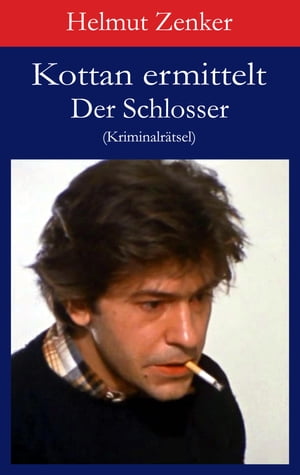 Kottan ermittelt: Der Schlosser Kriminalr?tselŻҽҡ[ Helmut Zenker ]