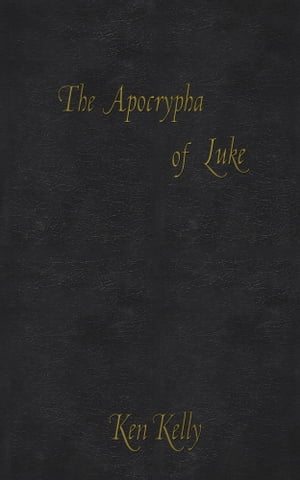 The Apocrypha of Luke