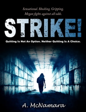Strike! Quitting is Not an Option, Neither Quitt