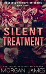 Silent Treatment【電子書籍】[ Morgan James ]