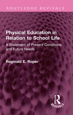 Physical Education in Relation to School Life